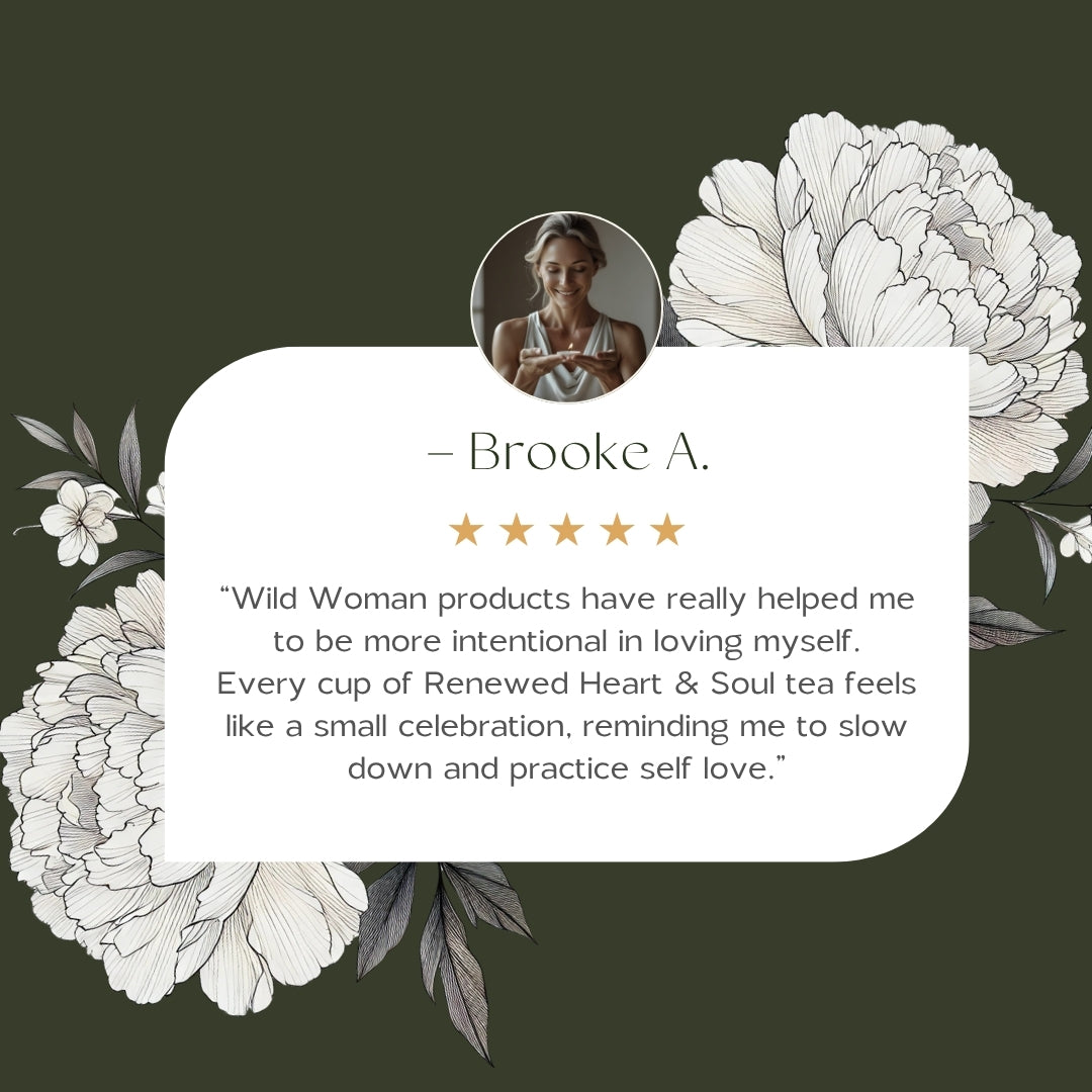 Renewed Heart & Soul tea by Wild Woman, floral illustration with white peonies and leaves, dark green background, customer testimonial quote card